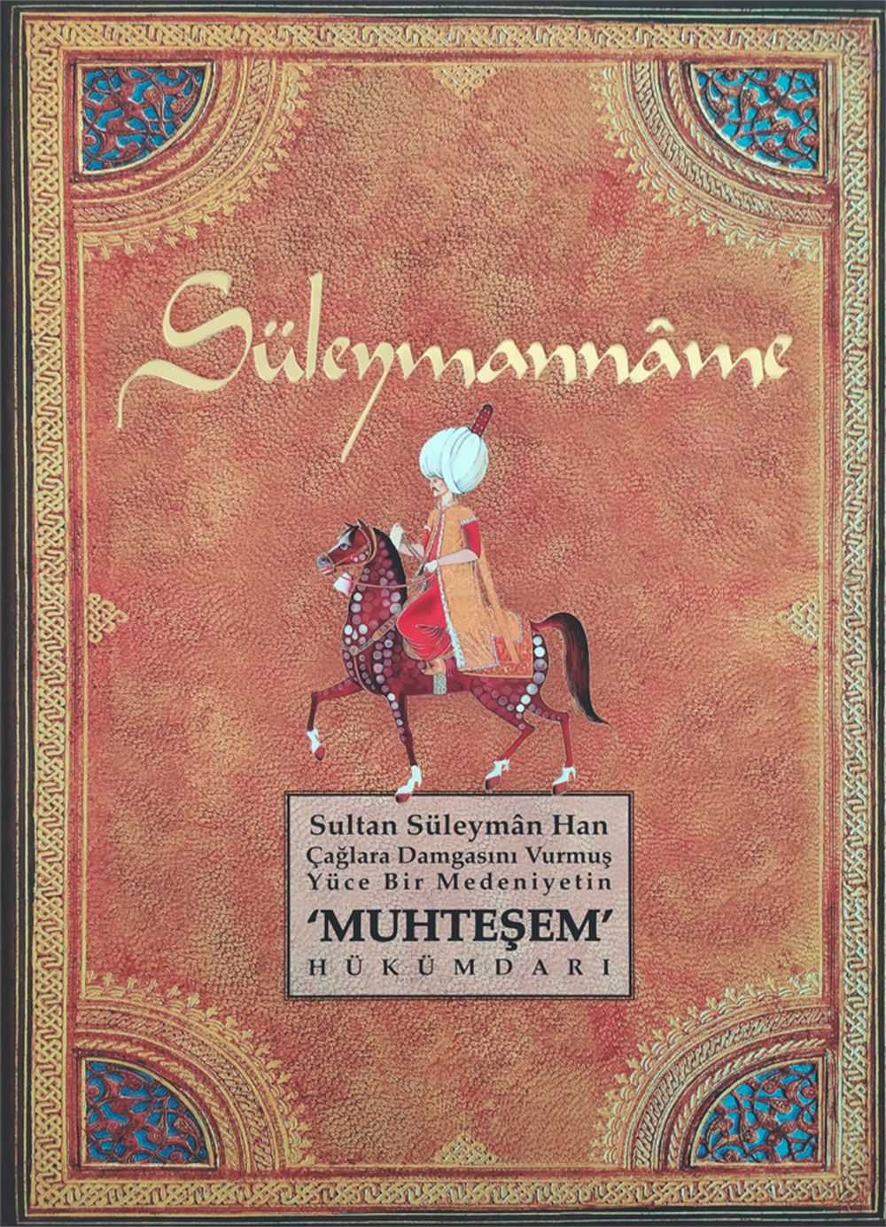 Süleymanname Minyatür Kitabı - Kanuni Sultan Süleyman'ın Minyatürlerle Kronolojisi 